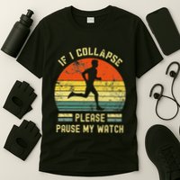 If I Collapse Pause My Watch Running Funny Marathon T-Shirt