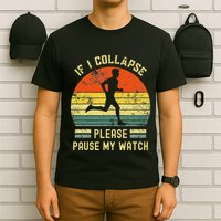 If I Collapse Pause My Watch Running Funny Marathon T-Shirt