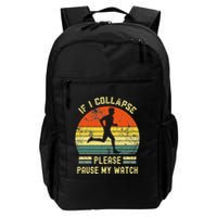 If I Collapse Pause My Watch Running Funny Marathon Daily Commute Backpack