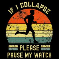 If I Collapse Pause My Watch Running Funny Marathon Daily Commute Backpack
