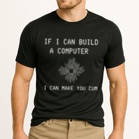 If I Can Build Computer I Can Make You Cum Cooling Performance Crew T-Shirt