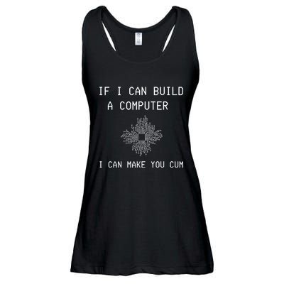 If I Can Build Computer I Can Make You Cum Ladies Essential Flowy Tank