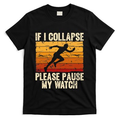 If I Collapse Please Pause My Watch Retro Funny Running T-Shirt