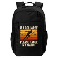 If I Collapse Please Pause My Watch Retro Funny Running Daily Commute Backpack