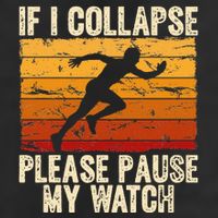 If I Collapse Please Pause My Watch Retro Funny Running Trucker Hat