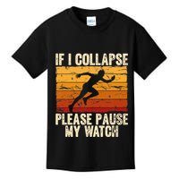 If I Collapse Please Pause My Watch Retro Funny Running Kids T-Shirt