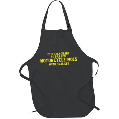 It Is Customary To Pay For Motorcycle Rides Apron
