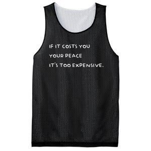 If It Costs You Your Peace Its Too Expensive Mesh Reversible Basketball Jersey Tank