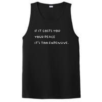 If It Costs You Your Peace Its Too Expensive PosiCharge Competitor Tank