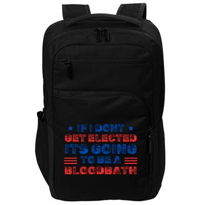 If I Dont Get Elected Its Going To Be A Bloodbath Trump Impact Tech Backpack