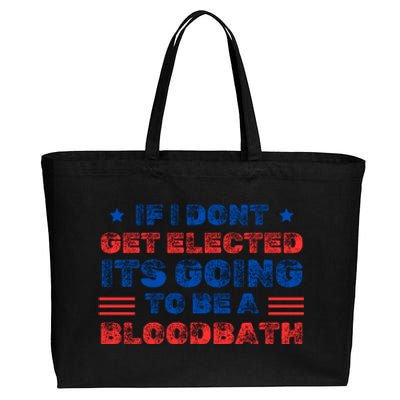 If I Dont Get Elected Its Going To Be A Bloodbath Trump Cotton Canvas Jumbo Tote