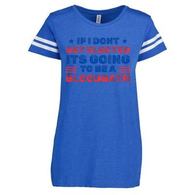 If I Dont Get Elected Its Going To Be A Bloodbath Trump Enza Ladies Jersey Football T-Shirt