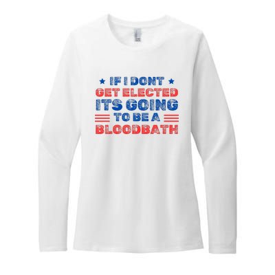 If I Dont Get Elected Its Going To Be A Bloodbath Trump Womens CVC Long Sleeve Shirt