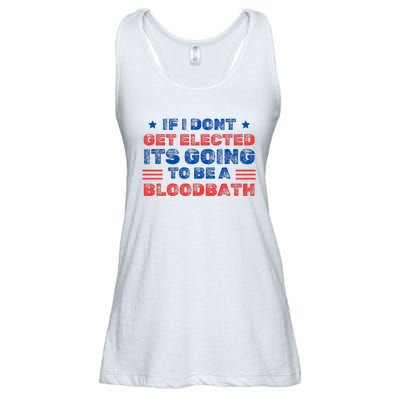 If I Dont Get Elected Its Going To Be A Bloodbath Trump Ladies Essential Flowy Tank