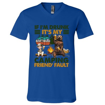 If I'm Drunk It's My Camping Friend's Fault Gift V-Neck T-Shirt