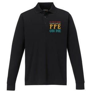 If I Die At Work Please Place My Ppe On Me Funny Electrician Gift Performance Long Sleeve Polo