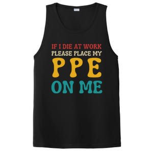 If I Die At Work Please Place My Ppe On Me Funny Electrician Gift PosiCharge Competitor Tank