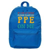 If I Die At Work Please Place My Ppe On Me Funny Electrician Gift 16 in Basic Backpack