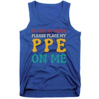 If I Die At Work Please Place My Ppe On Me Funny Electrician Gift Tank Top