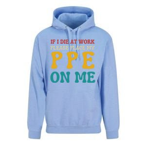 If I Die At Work Please Place My Ppe On Me Funny Electrician Gift Unisex Surf Hoodie