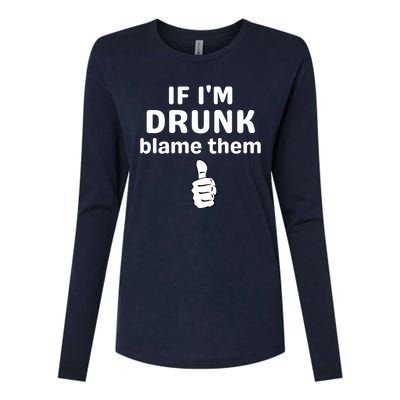 If IM Drunk Blame Them Drinking Womens Cotton Relaxed Long Sleeve T-Shirt