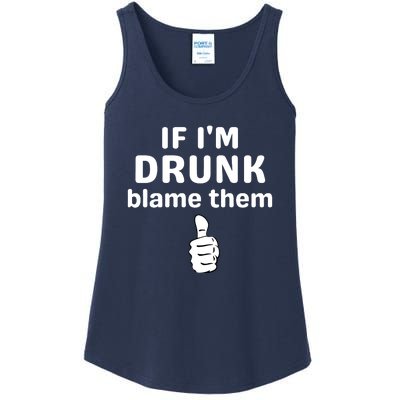 If IM Drunk Blame Them Drinking Ladies Essential Tank