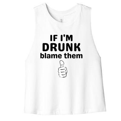 If IM Drunk Blame Them Drinking Women's Racerback Cropped Tank