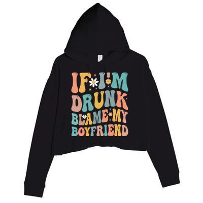 If Im Drunk Blame My Friend Funny Group Ing Vintage Gift Crop Fleece Hoodie