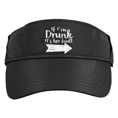 If Im Drunk Its Her Fault Matching Best Friend Gift Drinking Adult Drive Performance Visor