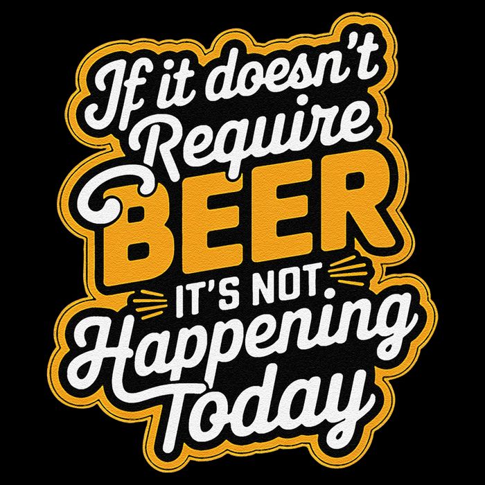 If It DoesnT Require Beer ItS Not Happening Today Drawstring Bag