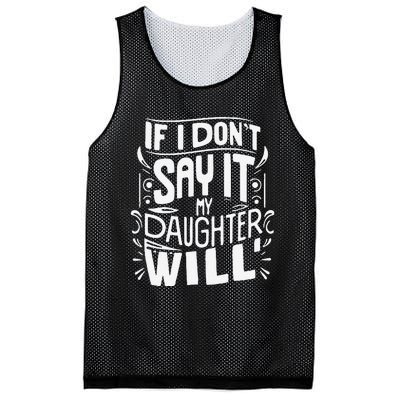 If I DonT Say It My Daughter Will Mesh Reversible Basketball Jersey Tank