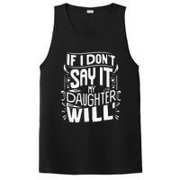 If I DonT Say It My Daughter Will PosiCharge Competitor Tank