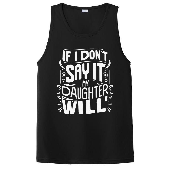 If I DonT Say It My Daughter Will PosiCharge Competitor Tank