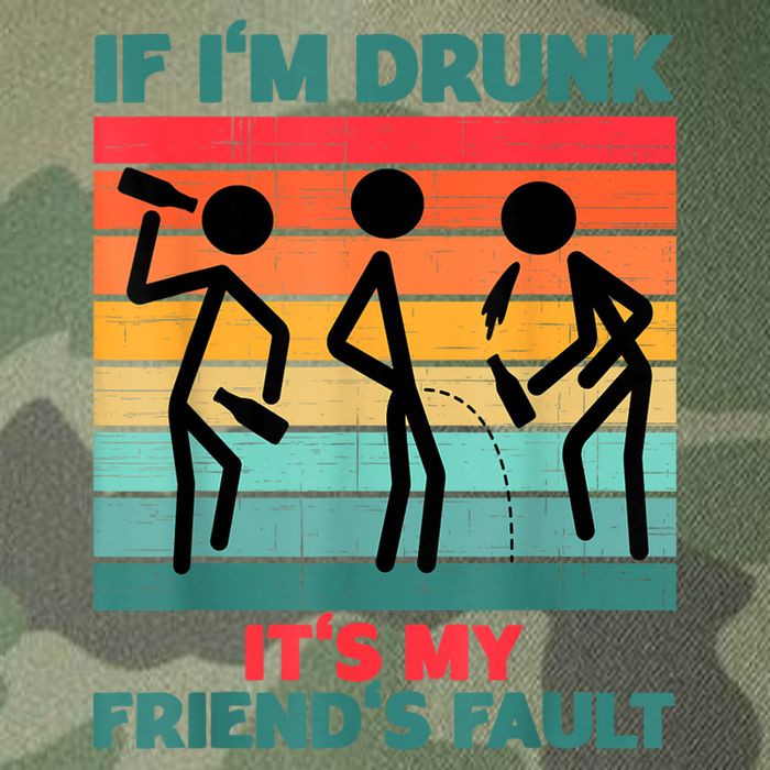 If IM Drunk ItS My FriendS Fault Legacy Tie Dye Trucker Hat