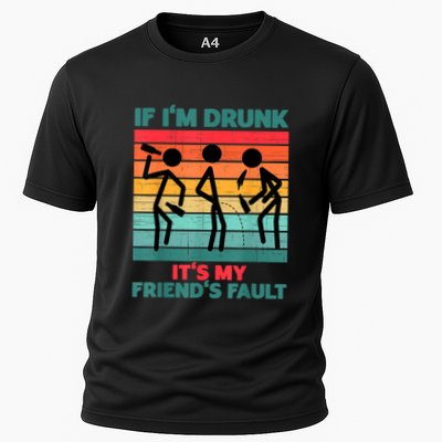 If IM Drunk ItS My FriendS Fault Performance Shirt