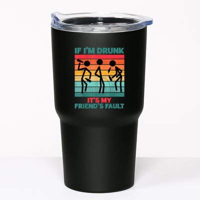 If IM Drunk ItS My FriendS Fault Tumbler