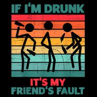 If IM Drunk ItS My FriendS Fault Visor