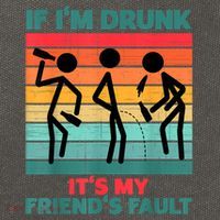 If IM Drunk ItS My FriendS Fault Cotton Canvas Backpack