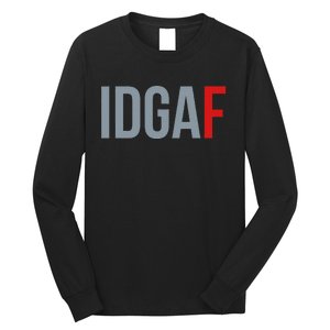 Idgaf I DonT Give A Fuck Long Sleeve Shirt