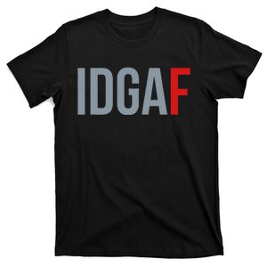 Idgaf I DonT Give A Fuck T-Shirt