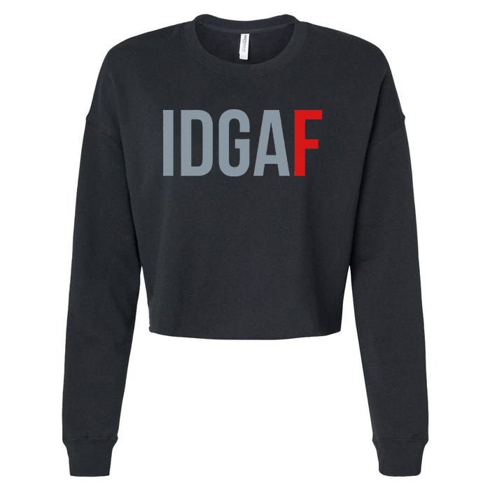 Idgaf I DonT Give A Fuck Cropped Pullover Crew