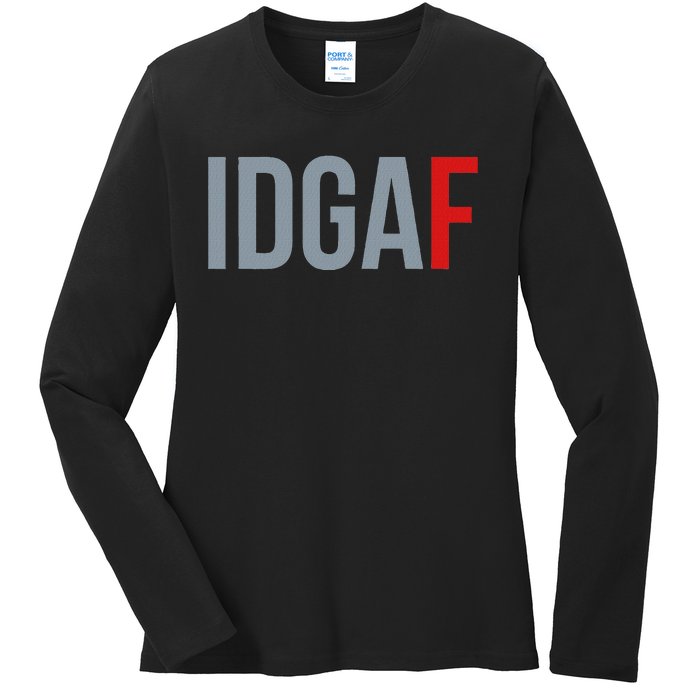 Idgaf I DonT Give A Fuck Ladies Long Sleeve Shirt