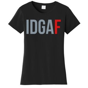 Idgaf I DonT Give A Fuck Women's T-Shirt