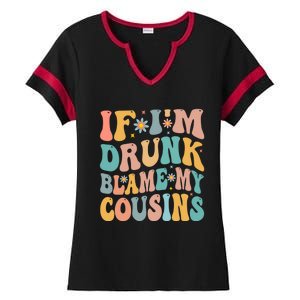 If Im Drunk Blame My Cousins Funny Group Ing Retro Gift Ladies Halftime Notch Neck Tee