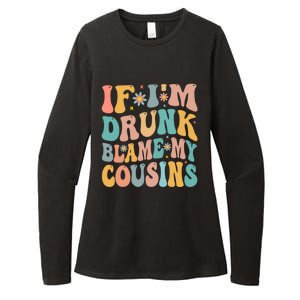 If Im Drunk Blame My Cousins Funny Group Ing Retro Gift Womens CVC Long Sleeve Shirt