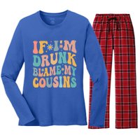 If Im Drunk Blame My Cousins Funny Group Ing Retro Gift Women's Long Sleeve Flannel Pajama Set 