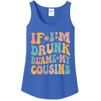 If Im Drunk Blame My Cousins Funny Group Ing Retro Gift Ladies Essential Tank