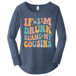 If Im Drunk Blame My Cousins Funny Group Ing Retro Gift Women's Perfect Tri Tunic Long Sleeve Shirt