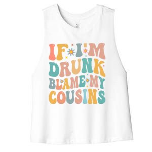 If Im Drunk Blame My Cousins Funny Group Ing Retro Gift Women's Racerback Cropped Tank