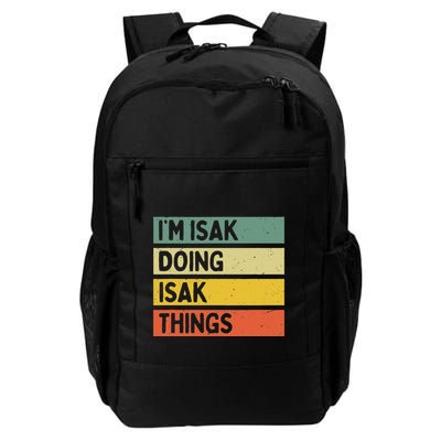 IM Isak Doing Isak Things Funny Personalized Quote Daily Commute Backpack